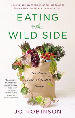 Eating on the Wild Side, The Missing Link to Optimum Health