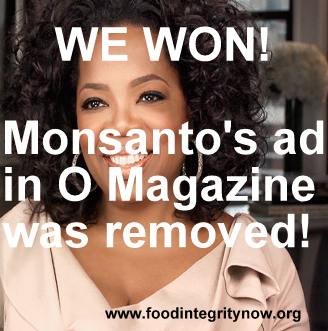 We Won! Monsanto Ad has been Pulled from O Magazine