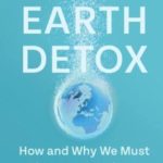 Earth Detox A Critical Choice